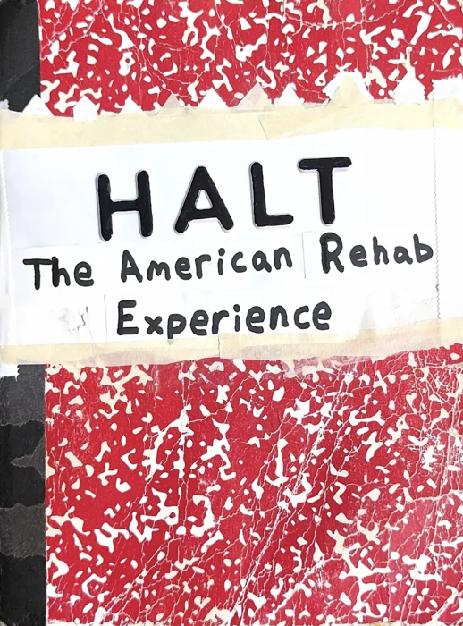 HALT: The American Rehab Experience