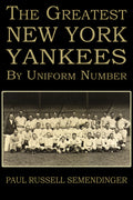 The Greatest New York Yankees by Uniform Number