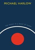 The Moon in a Bowl of Water