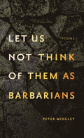let us not think of them as barbarians