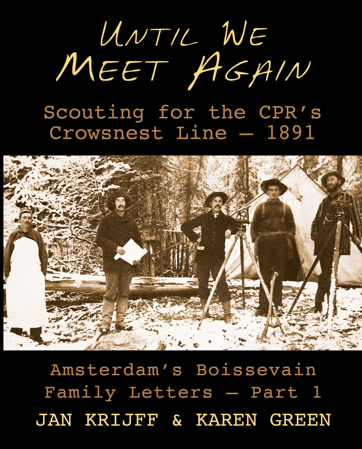 Until We Meet Again: Scouting for the CPRs Crowsnest Line - 1891