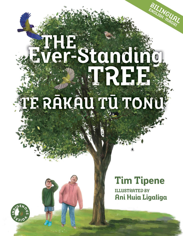 The Ever-Standing Tree / Te Rakau Ka To Tonu