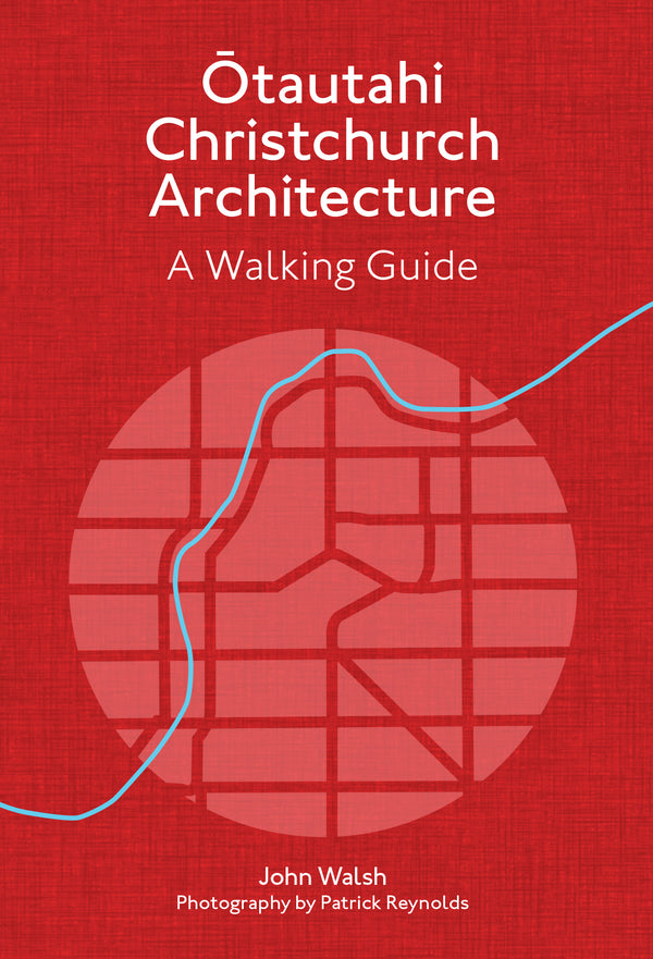 Ōtautahi Christchurch Architecture — Revised Edition