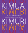 Ki Mua, Ki Muri