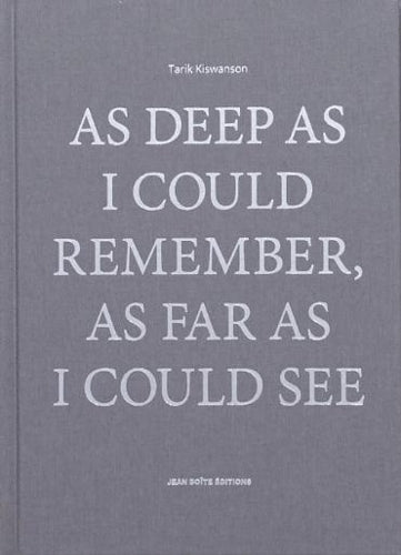 As Deep as I Could Remember, As Far as I Could See