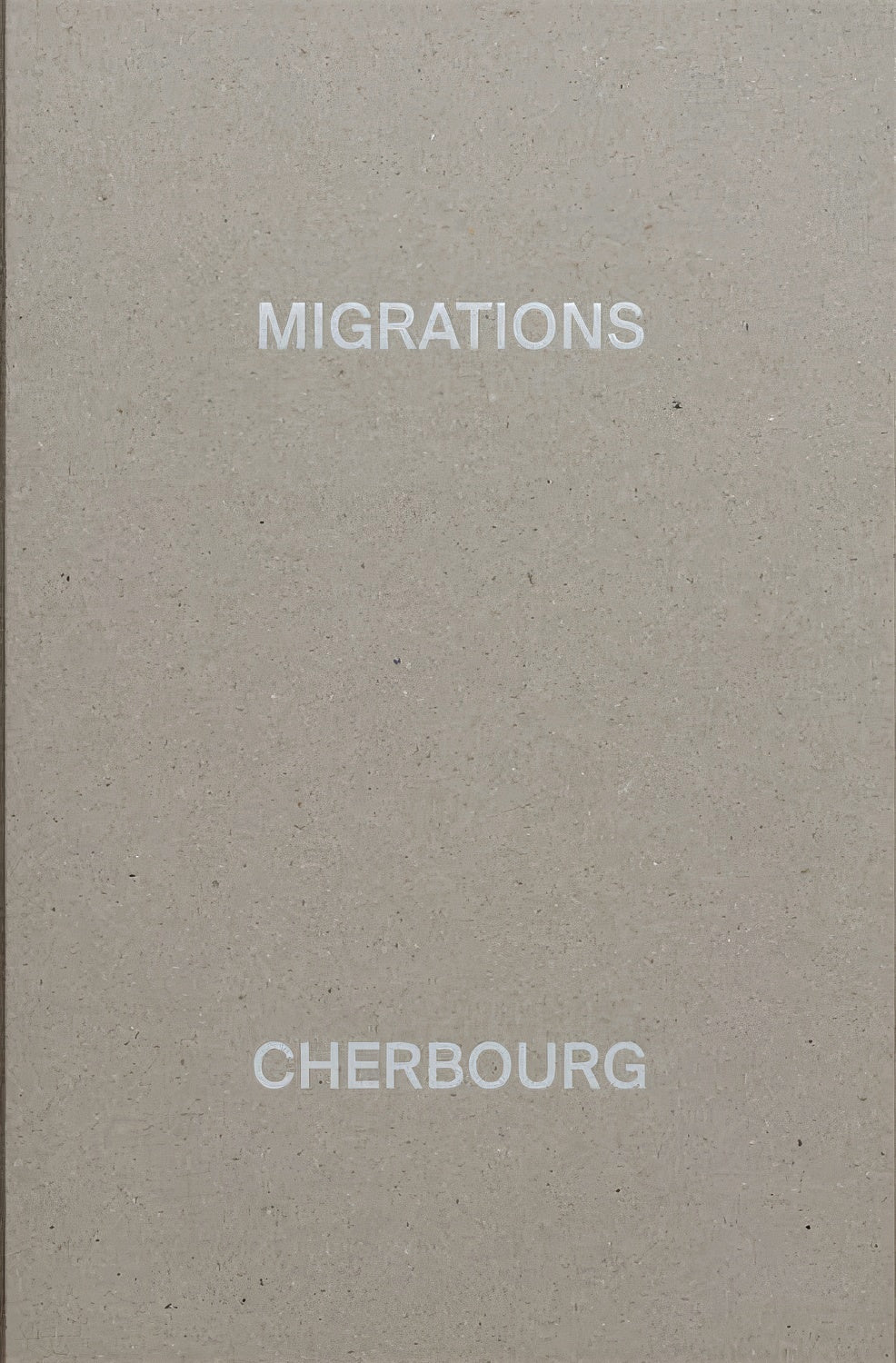 MIGRATIONS, CHERBOURG