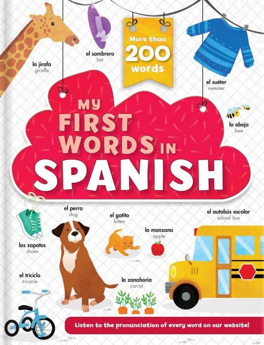 My First Words in Spanish: More than 200 Words! – Bilingual Board Book for Kids Ages 2–5