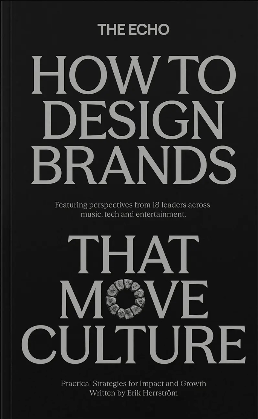 THE ECHO: How to Design Brands That Move Culture