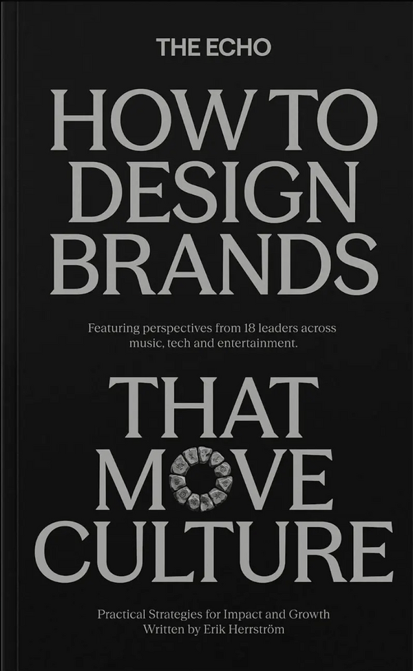 THE ECHO: How to Design Brands That Move Culture