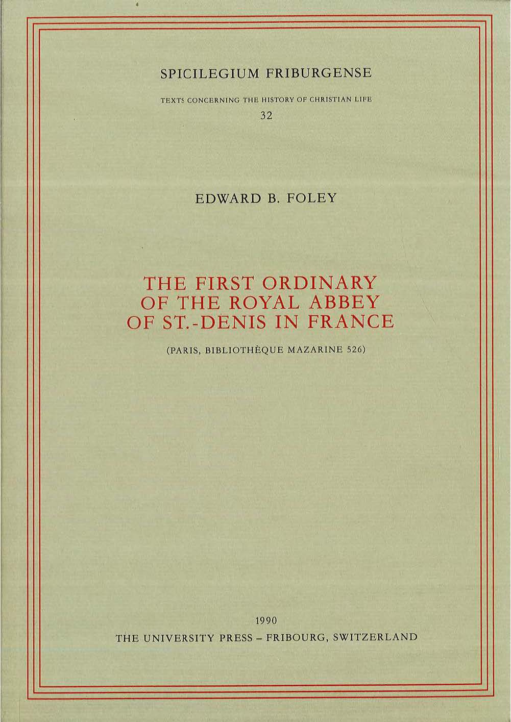 The first Ordinary of the Royal Abbey of St.-Denis in France