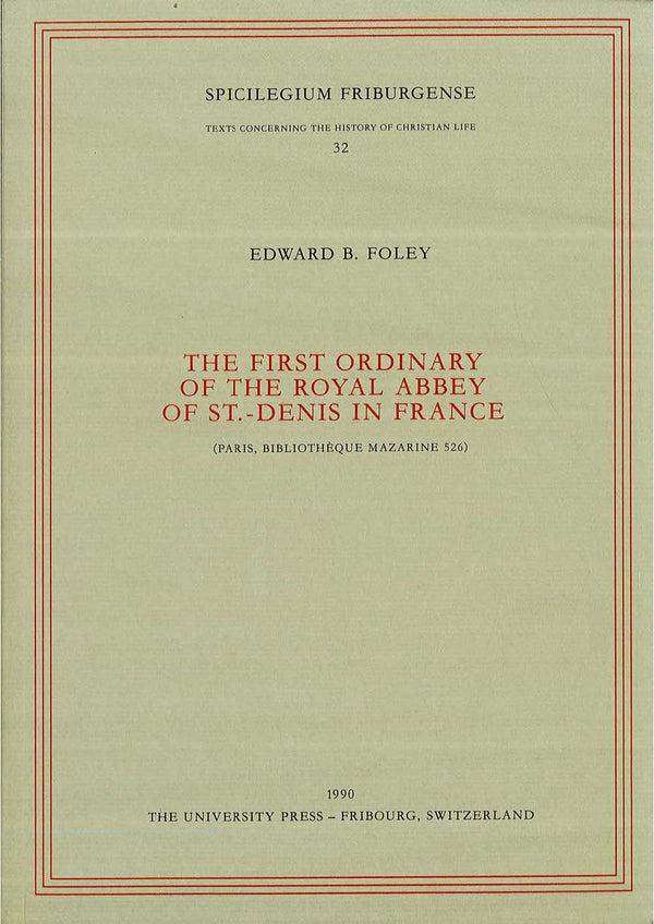 The first Ordinary of the Royal Abbey of St.-Denis in France