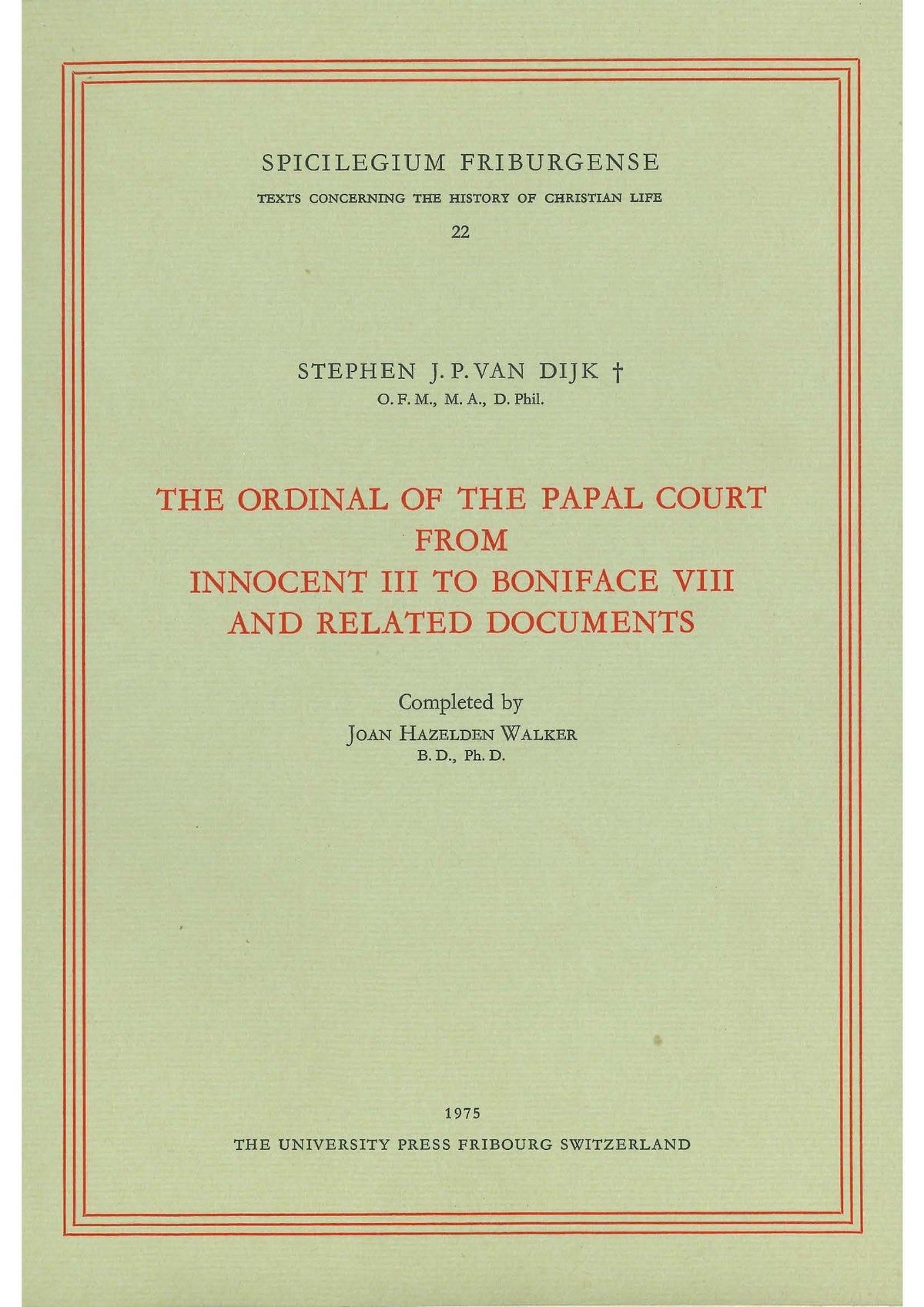 The Ordinal of the Papal Court from innovent III to Boniface VIII and related Documents