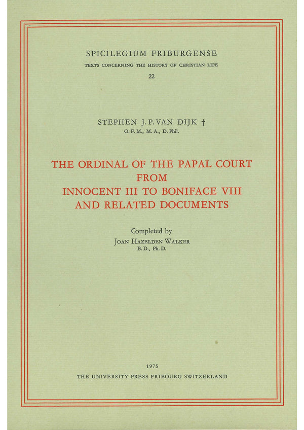 The Ordinal of the Papal Court from innovent III to Boniface VIII and related Documents