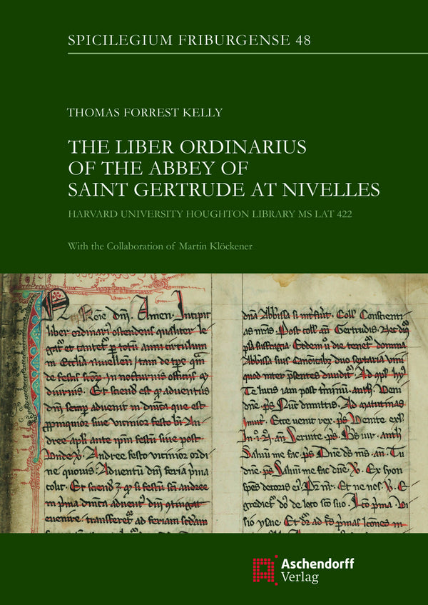 The Liber Ordinarius of the Abbey of St. Gertrude at Nivelles