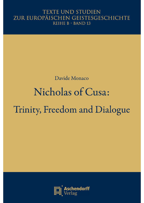 Nicholas of Cusa: Trinity, Freedom and Dialogue