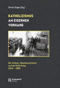 Katholizismus am Eisernen Vorhang