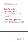 L'entretien synodal : l'élan d'Église retrouvé(e)