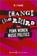 Change the Record – Punk Women Music Politics