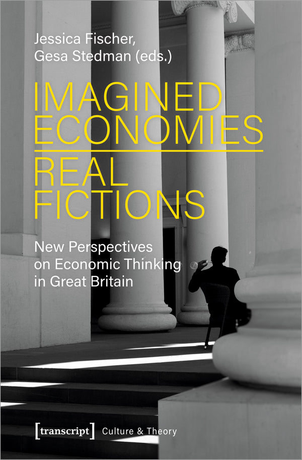Imagined Economies – Real Fictions