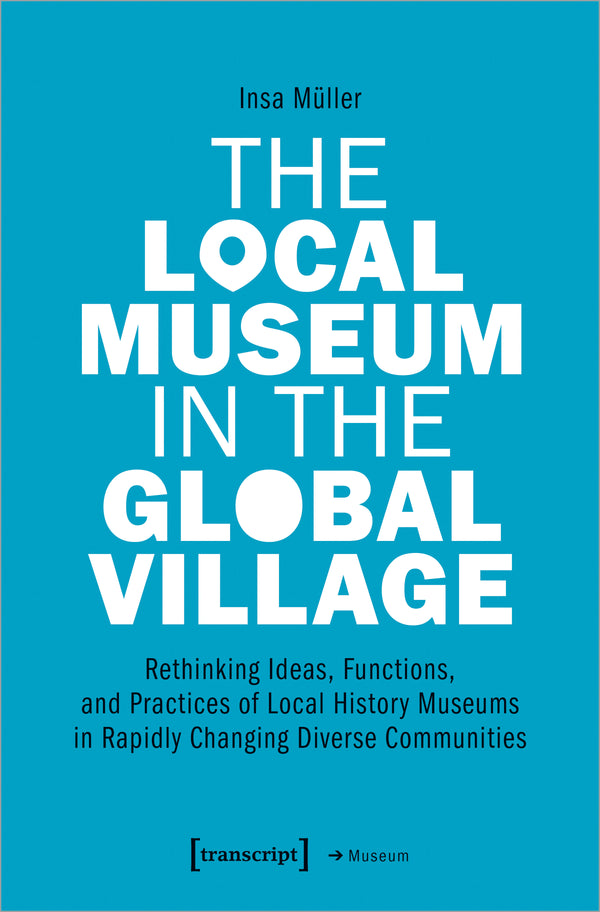 The Local Museum in the Global Village