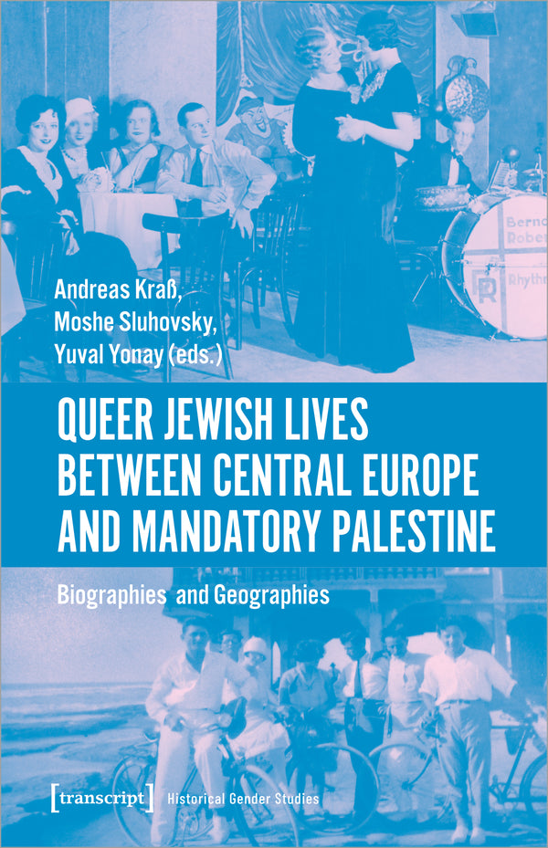 Queer Jewish Lives Between Central Europe and Mandatory Palestine