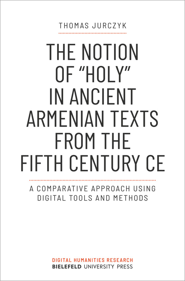 The Notion of »holy« in Ancient Armenian Texts from the Fifth Century CE