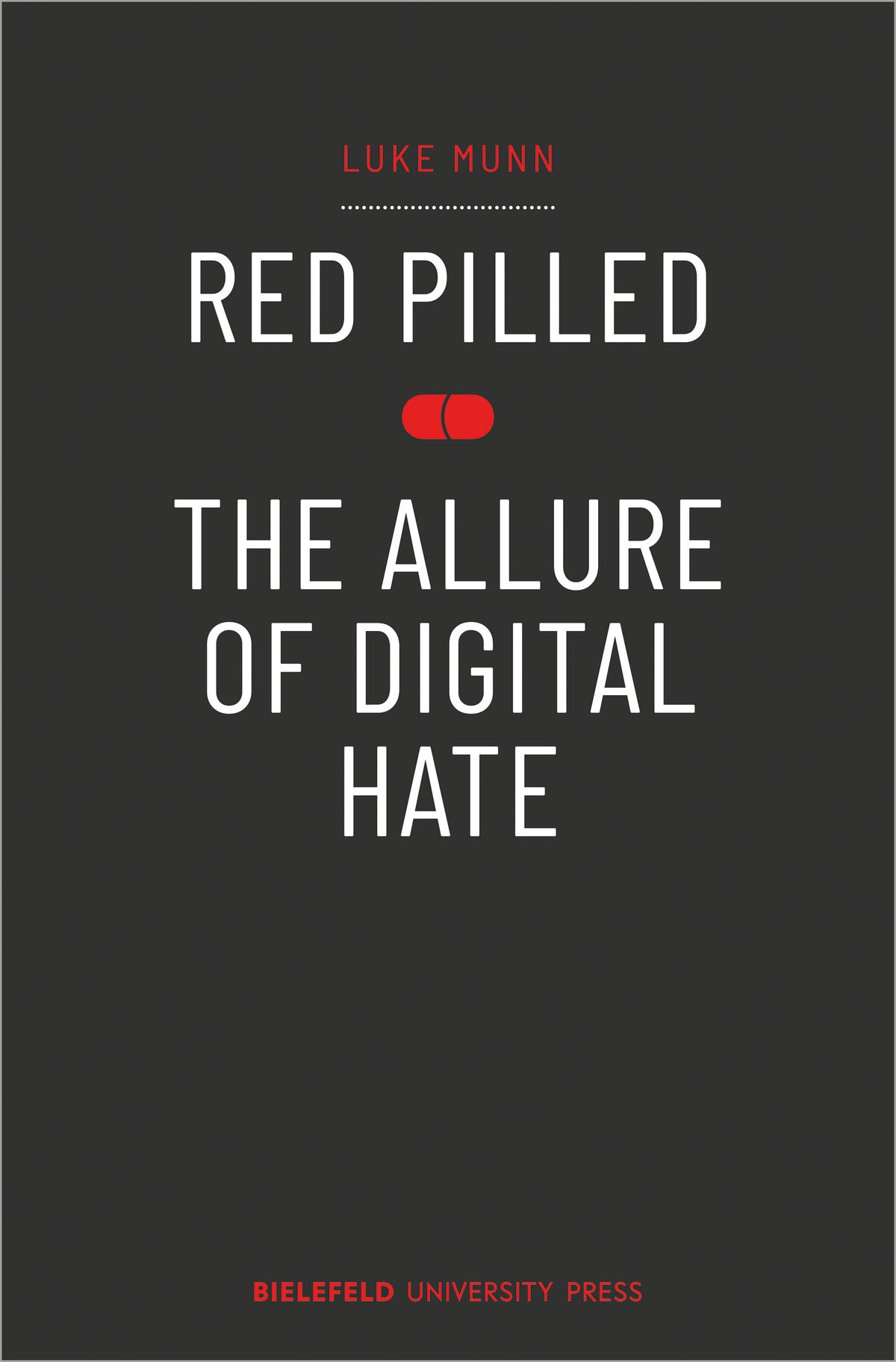 Red Pilled – The Allure of Digital Hate