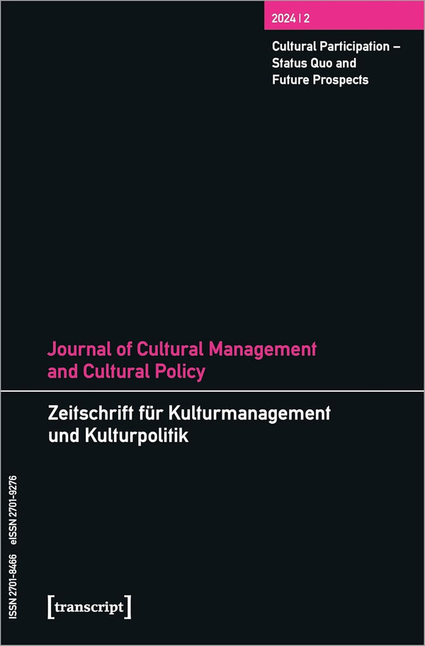 Journal of Cultural Management and Cultural Policy/Zeitschrift für Kulturmanagement und Kulturpolitik