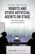 Robots and Other Artificial Agents on Stage