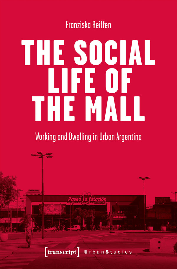 The Social Life of the Mall