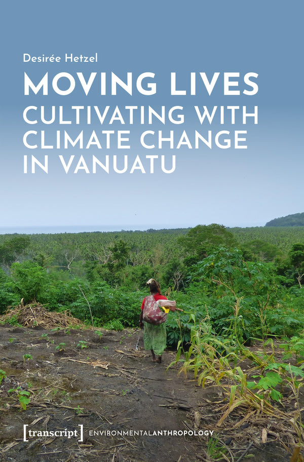 Moving Lives – Cultivating with Climate Change in Vanuatu