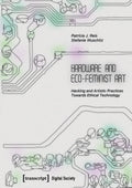 Hardware and Eco-Feminist Art