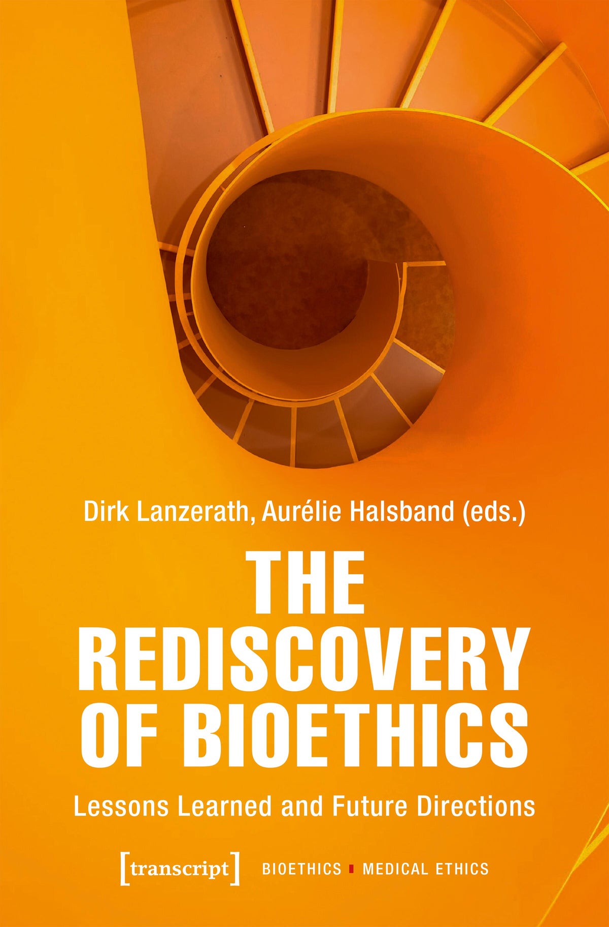 The Rediscovery of Bioethics