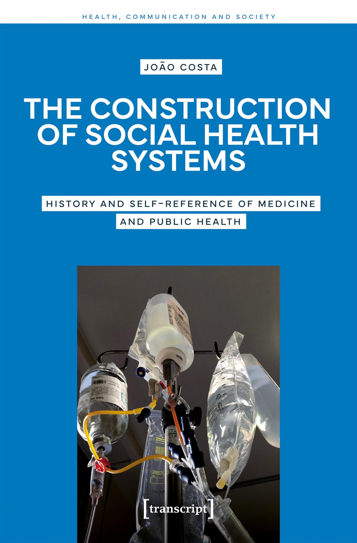 The Construction of Social Health Systems
