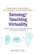 Sensing/Touching Virtuality
