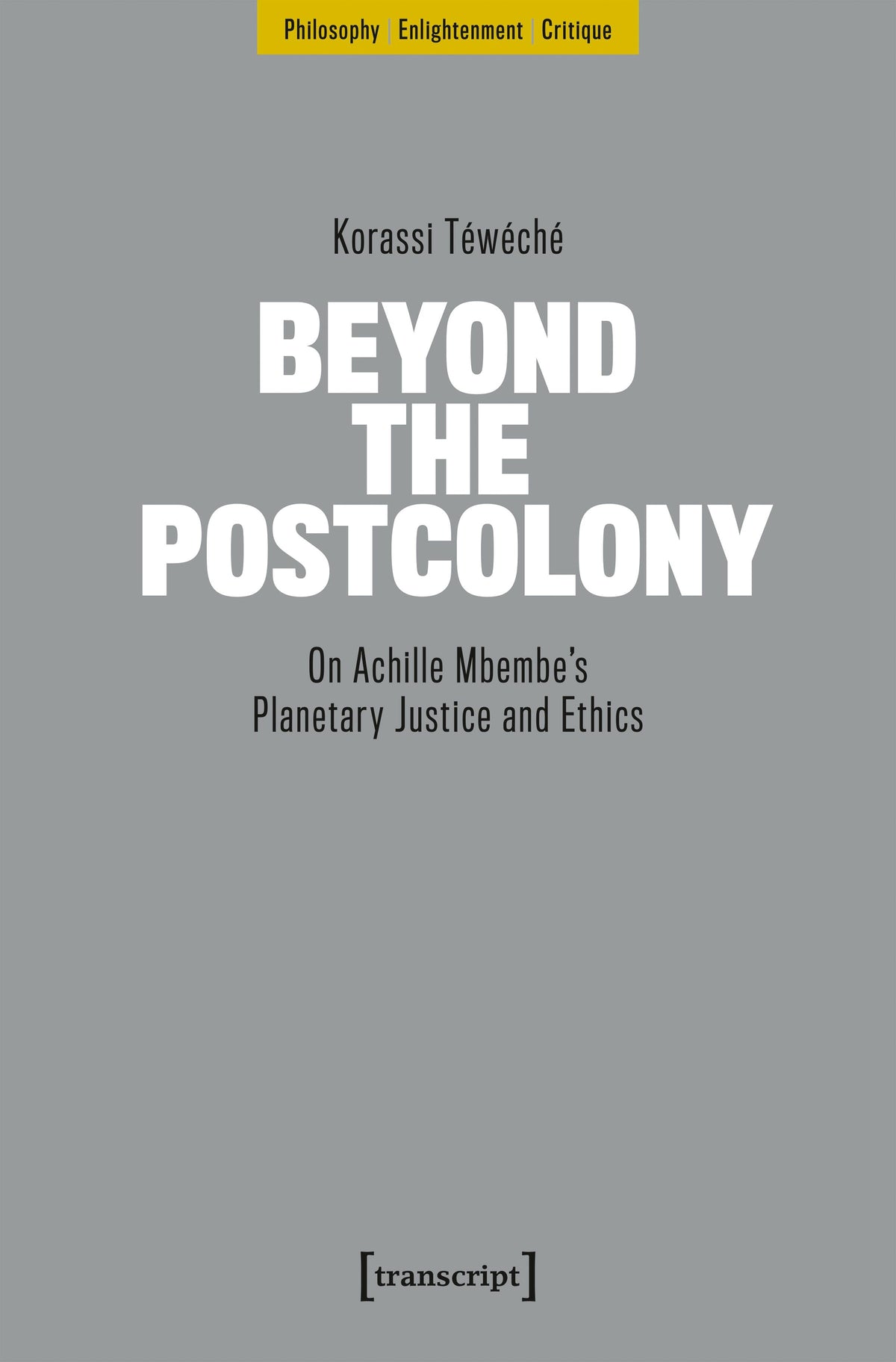 Beyond the Postcolony