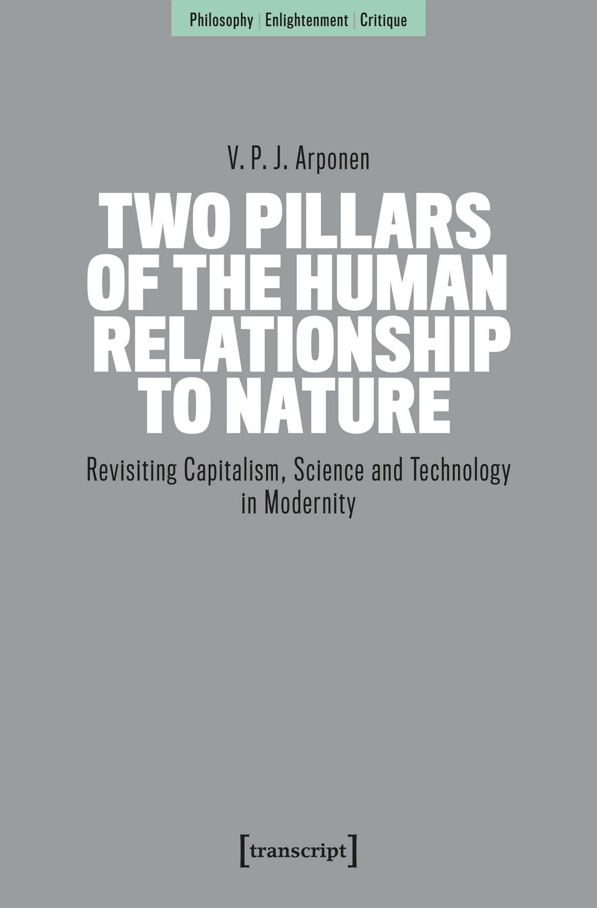 Two Pillars of the Human Relationship to Nature