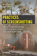 Practices of Screenshotting