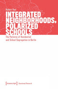 Integrated Neighborhoods, Polarized Schools