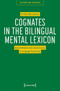 Cognates in the Bilingual Mental Lexicon