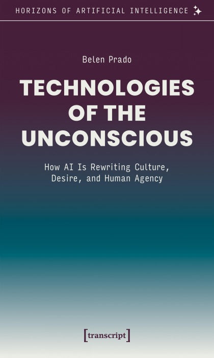 Technologies of the Unconscious