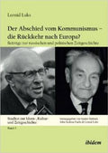 Der Abschied vom Kommunismus - die Rückkehr nach Europa?