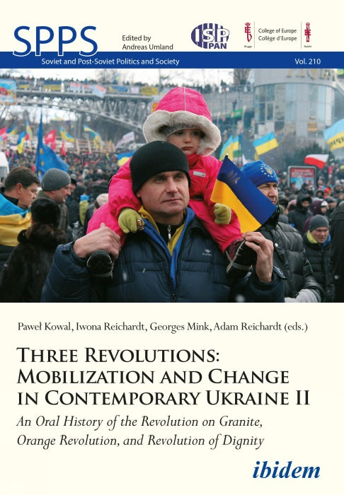 Three Revolutions: Mobilization and Change in Contemporary Ukraine II