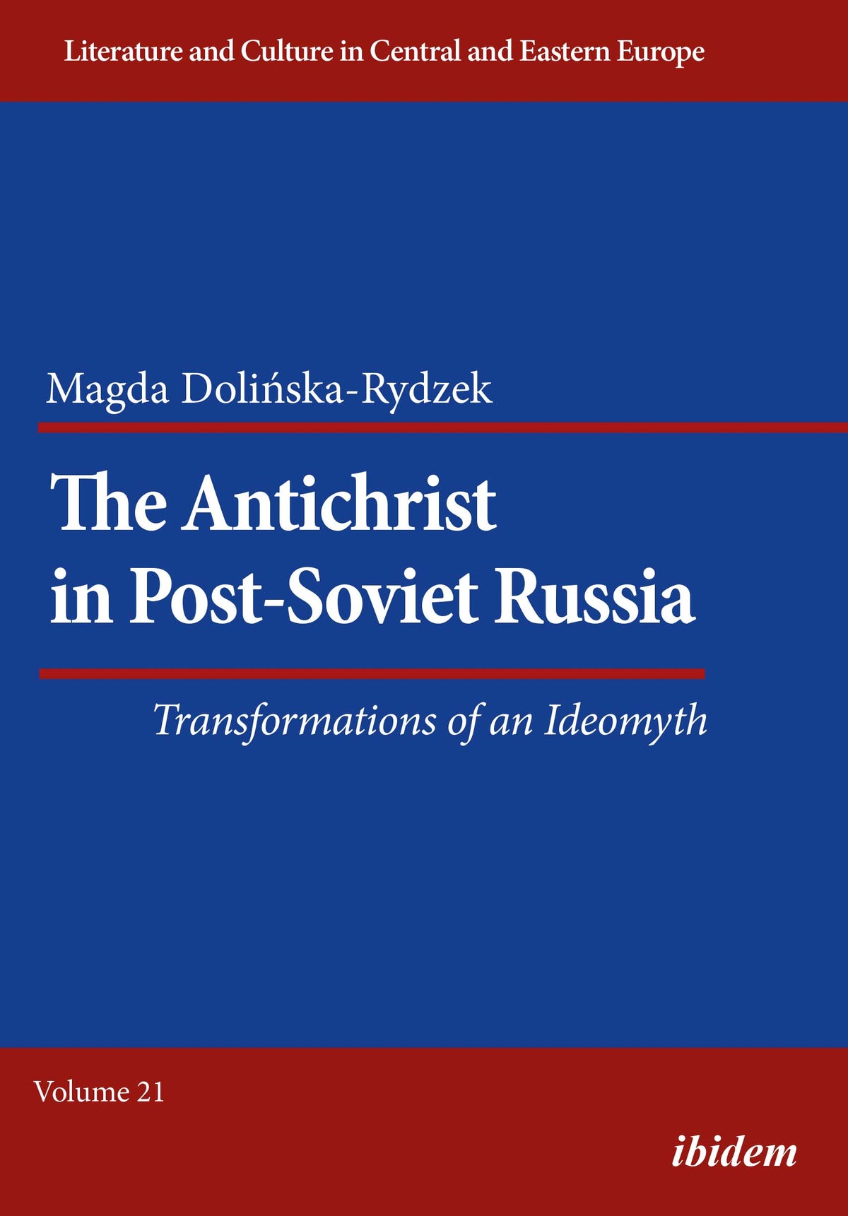 The Antichrist in Post-Soviet Russia: Transformations of an Ideomyth