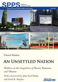 An Unsettled Nation: Moldova in the Geopolitics of Russia, Romania, and Ukraine