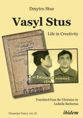 Vasyl Stus: Life in Creativity