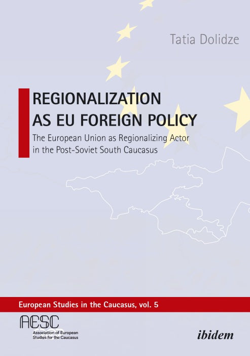 Regionalization as EU Foreign Policy