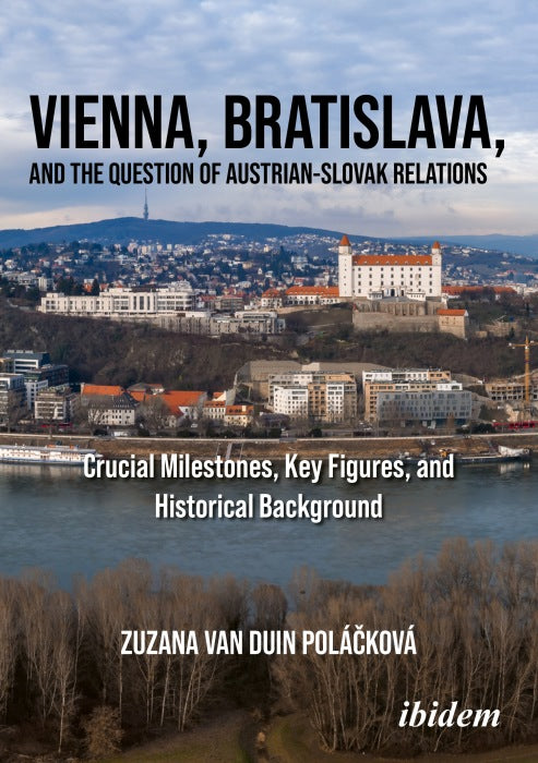 Vienna, Bratislava, and the Question of Austrian-Slovak Relations