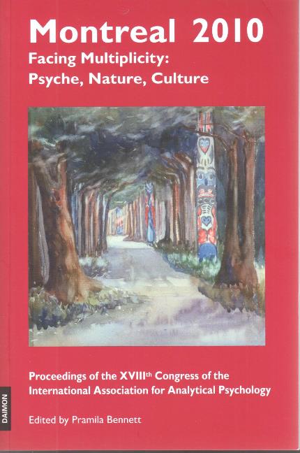 Montreal 2010 -- Facing Multiplicity: Psyche, Nature, Culture