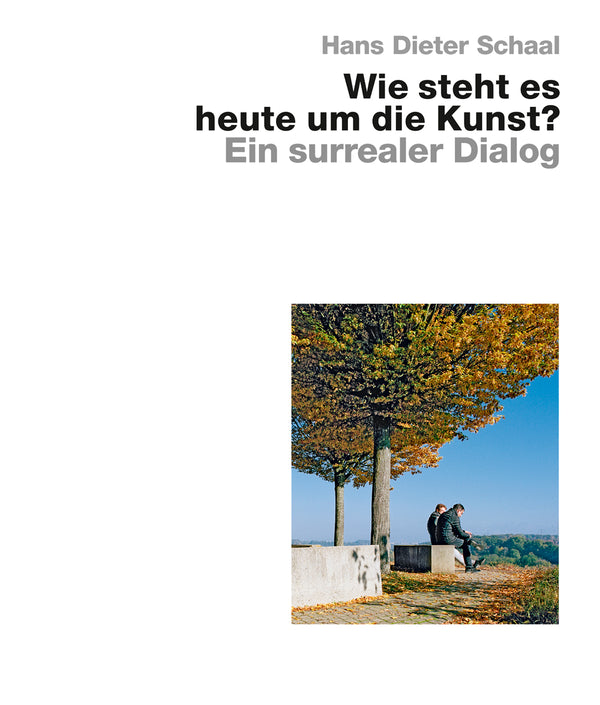 Wie steht es heute um die Kunst? – Ein surrealer Dialog